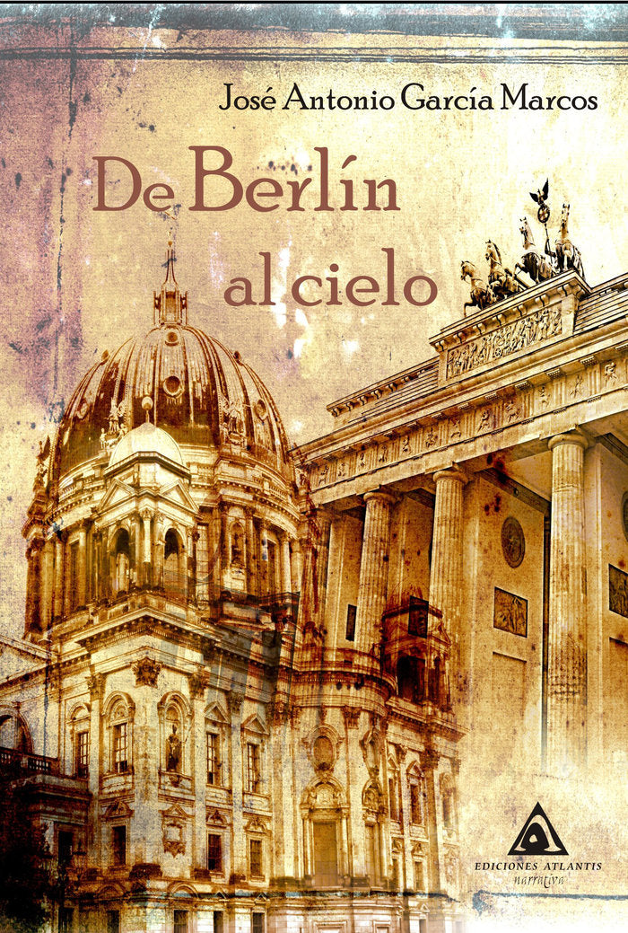De Berlín al cielo, de García Marcos, José Antonio | portada del libro