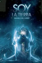 Soy la Tierra, de BLANCA DEL CERRO | portada del libro