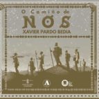 O CAMIÑO DE NOS, de XAVIER PARDO BEDIA | portada del libro