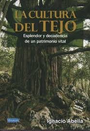 LA CULTURA DEL TEJO, de ABELLA MINA, IGNACIO | portada del libro