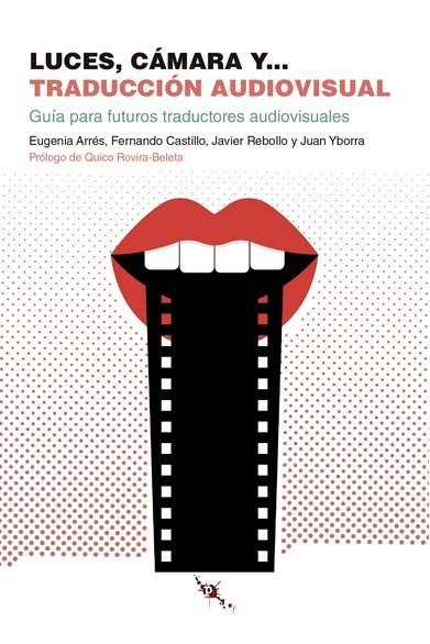 LUCES CAMARA Y& X02026 TRADUCCION AUDIOVISUAL, de ARRES,EUGENIA | portada del libro