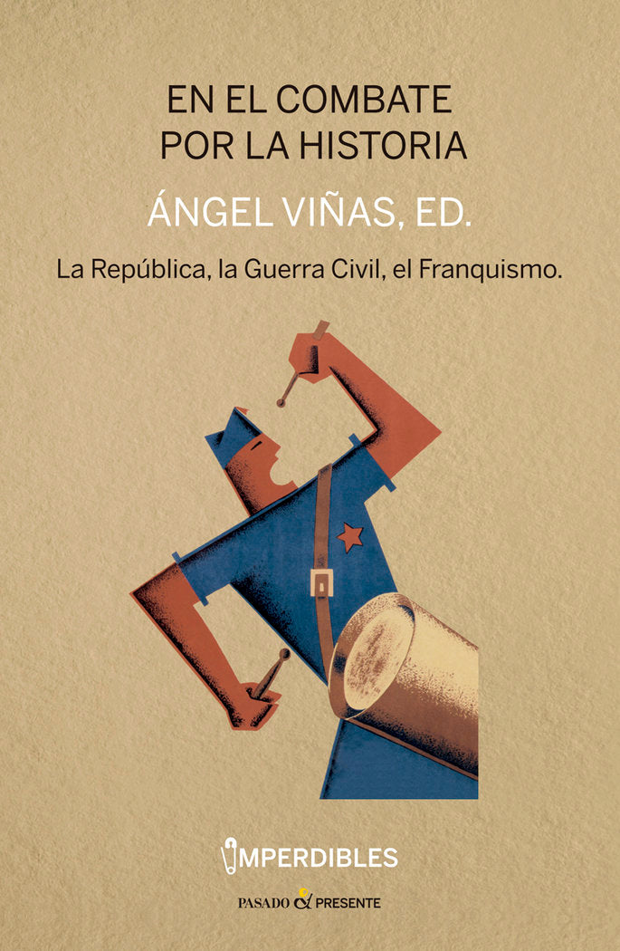 EN EL COMBATE POR LA HISTORIA (IMPERDIBLES), de VIÑAS, ANGEL | portada del libro