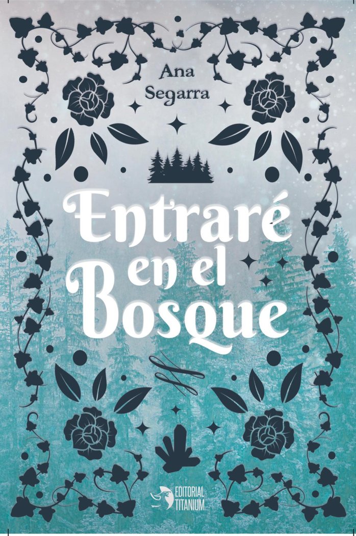Entraré en el bosque, de Segarra, Ana | portada del libro