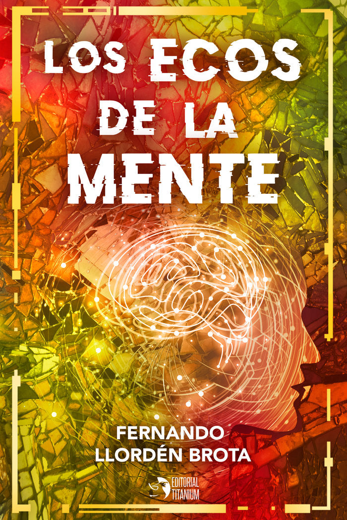 Los ecos de la mente, de Llordén Brota, Fernando | portada del libro