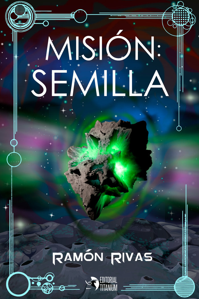 MISION SEMILLA, de Rivas, Ramón | portada del libro