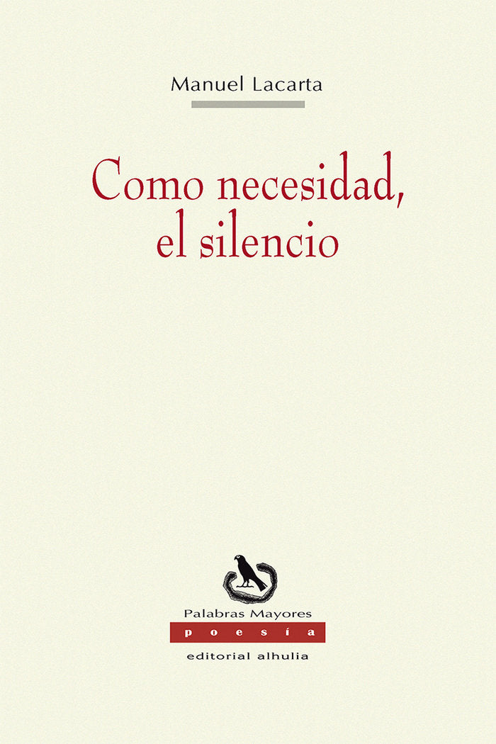Como necesidad, el silencio, de Lacarta, Manuel | portada del libro