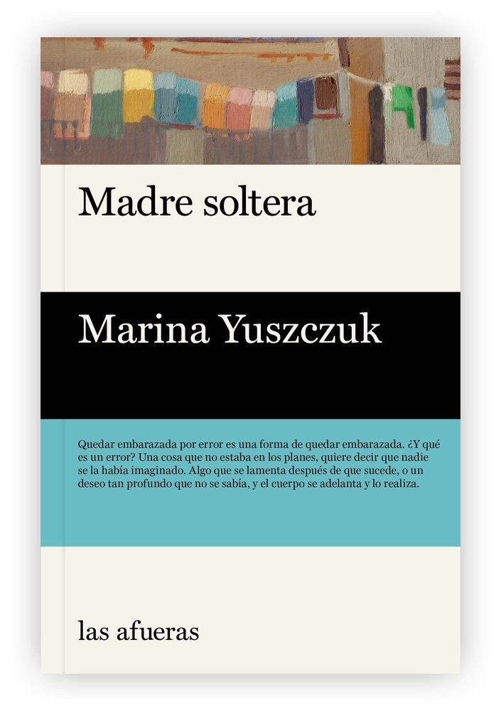 Madre soltera, de YUSZCZUK,MARINA | portada del libro