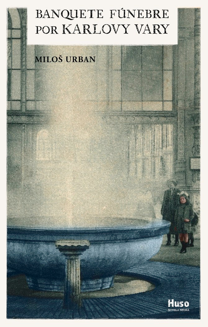 Banquete fúnebre por Karlovy Vary, de Urban, Milo& x00161 | portada del libro