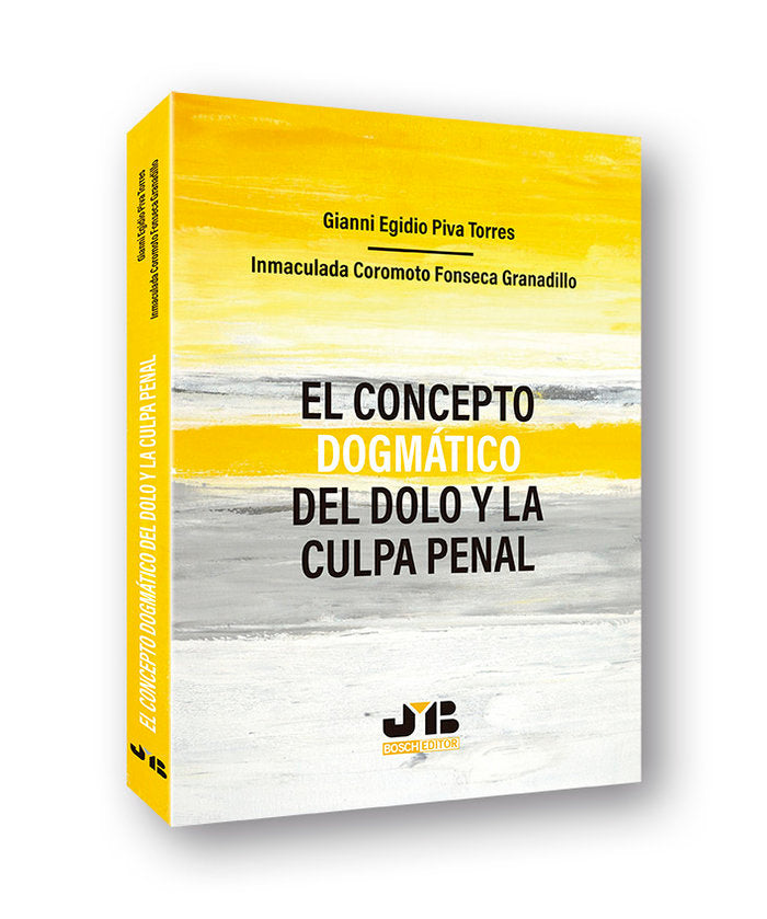 El concepto dogmático del dolo y la culpa penal, de Piva Torres, Gianni Egidio | portada del libro
