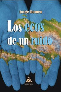 ECOS DE UN RUIDO, LOS, de ROMEU, JORGE | portada del libro