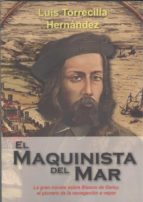 El maquinista del mar, de LUIS TORRECILLA HERNANDEZ | portada del libro