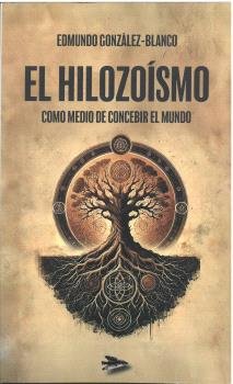 EL HILOZOISMO, de GONZALEZ BLANCO, EDMUNDO | portada del libro