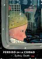 PERDIDO EN LA CIUDAD, de SYDNEY SMITH | portada del libro