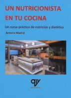 Un nutricionista en tu cocina, de Antonio Madrid Vicente | portada del libro