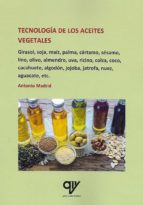 Tecnología de los aceites vegetales, de Antonio Madrid Vicente | portada del libro
