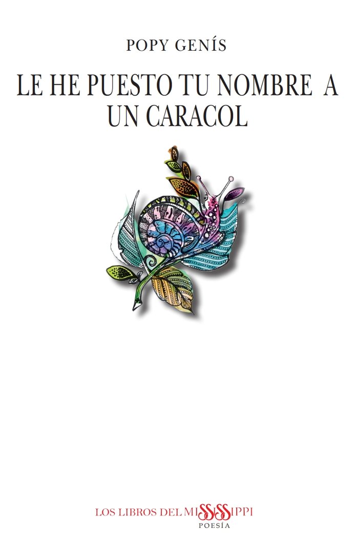 LE HE PUESTO TU NOMBRE A UN CARACOL, de Genís, Popy | portada del libro