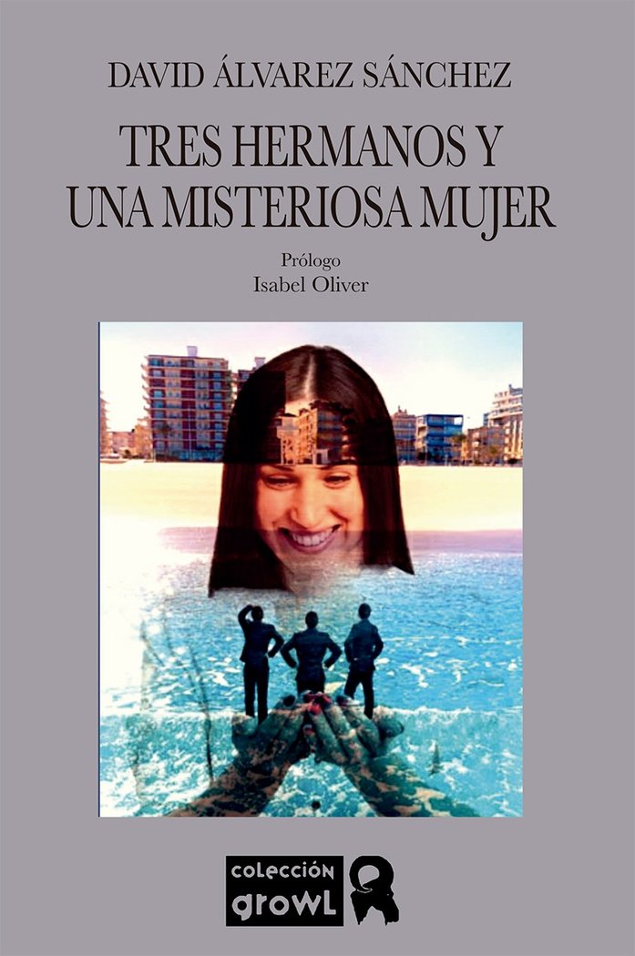 TRES HERMANOS Y UNA MISTERIOSA MUJER, de Álvarez Sánchez, David | portada del libro