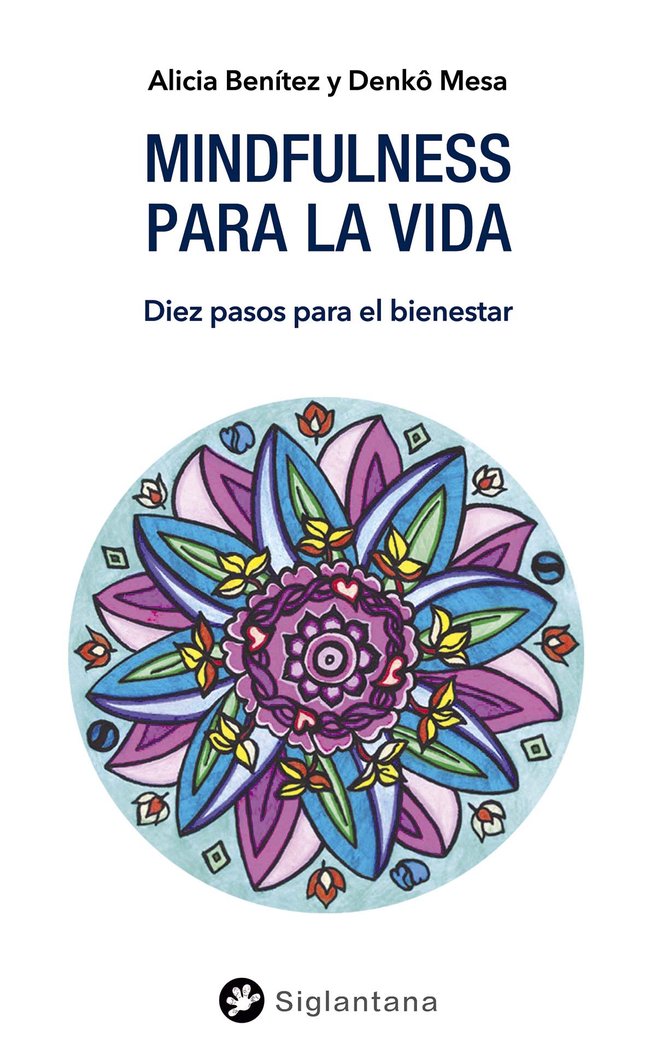 Mindfulness para la vida, de BENITEZ NOGALES, ALICIA | portada del libro