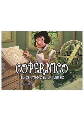 COPERNICO EL CENTRO DEL UNIVERSO, de BAYARRI DOLZ | portada del libro