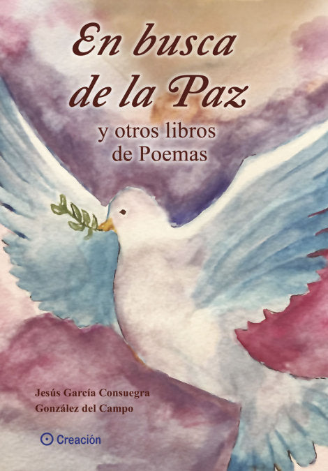 EN BUSCA DE LA PAZ Y OTROS LIBROS DE POEMAS, de GARCIA-CONSUEGRA GONZALEZ, JESUS | portada del libro