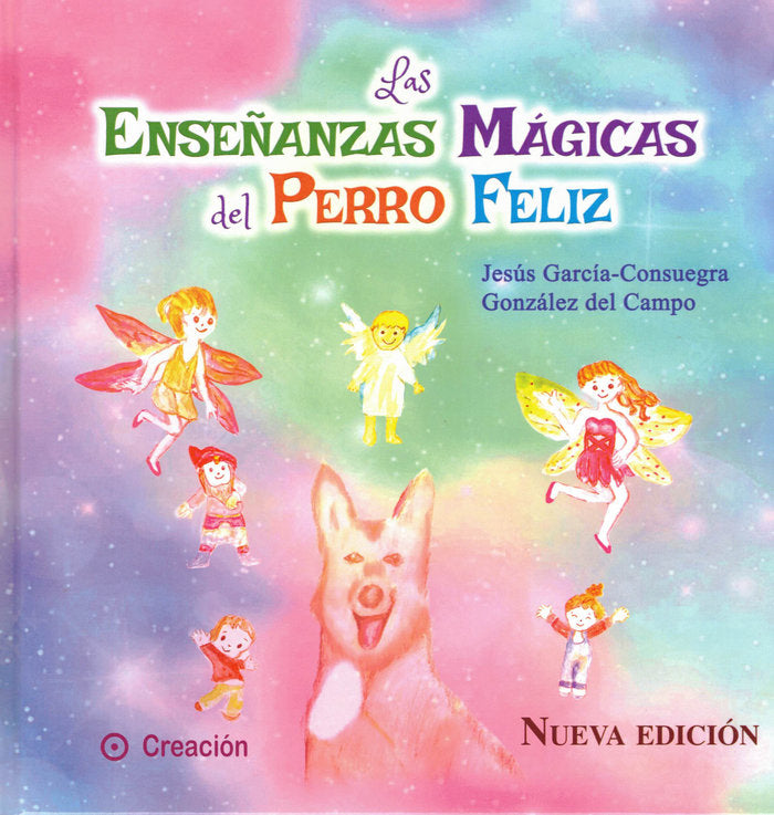 Las enseñanzas mágicas del Perro Feliz, de García-Consuegra González, Jesús | portada del libro