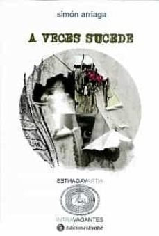 A VECES SUCEDE, de SIMON ARRIAGA | portada del libro