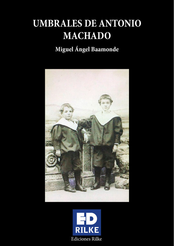 UMBRALES DE ANTONIO MACHADO, de Baamonde, Miguel Ángel | portada del libro
