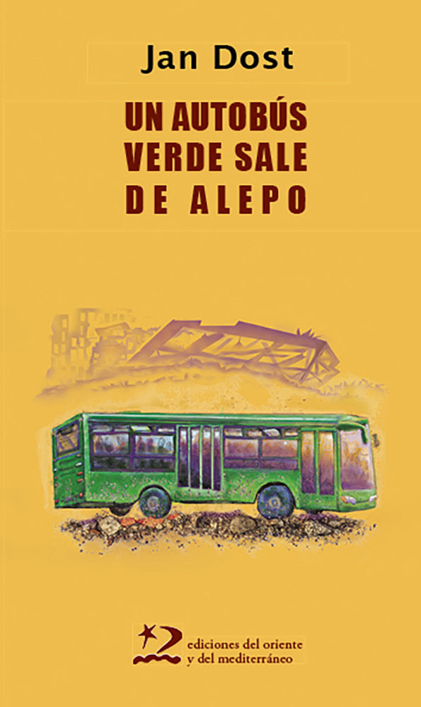 Un autobús verde sale de Alepo, de Dost, Jan | portada del libro