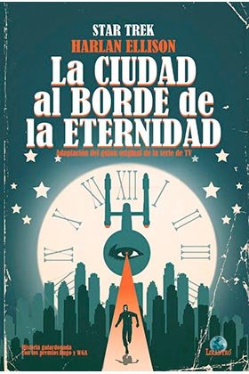 Star Trek. La ciudad al borde de la eternidad, de Ellison, Harlan | portada del libro