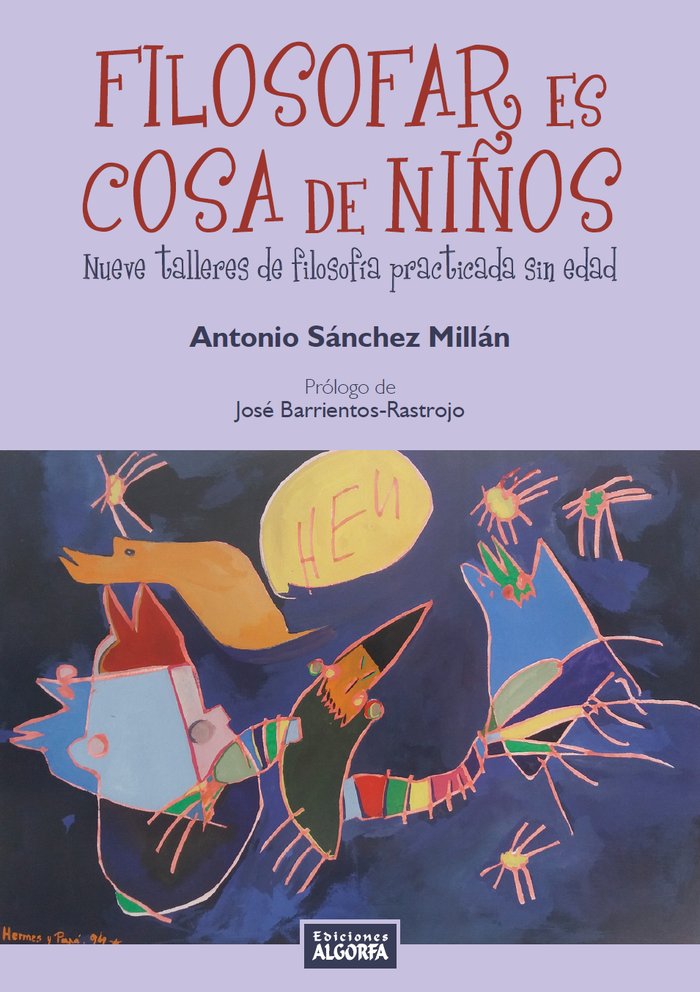 Filosofar es cosa de niños, de Sánchez Millán, Antonio | portada del libro