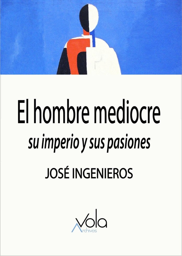 El hombre mediocre, de Ingenieros (argentino), José | portada del libro