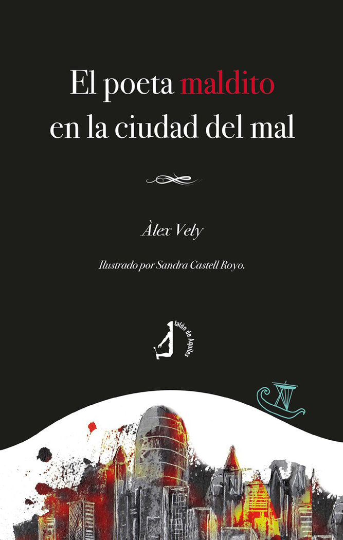 El poeta maldito en la ciudad del mal, de SOLIS PRIETO, ALEX | portada del libro