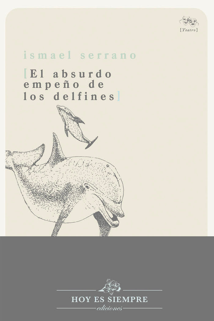 EL ABSURDO EMPEÑO DE LOS DELFINES, de SERRANO MORÓN, ISMAEL | portada del libro
