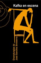 KAFKA EN ESCENA, de José Sanchis Sinisterra | portada del libro