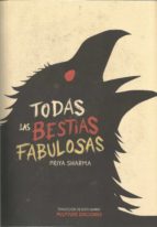 TODAS LAS BESTIAS FABULOSAS, de PRIYA SHARMA | portada del libro