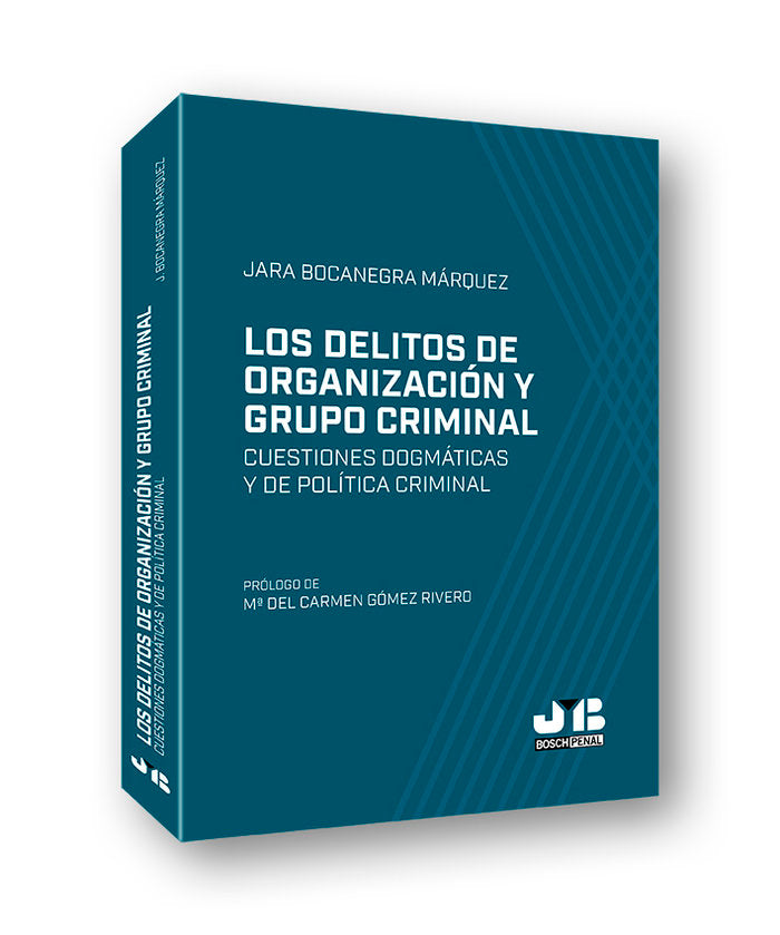 Los delitos de organización y grupo criminal, de Bocanegra Márquez, Jara | portada del libro