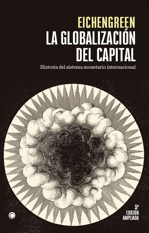 LA GLOBALIZACION DEL CAPITAL 3ªED, de EICHENGREEN, BARRY | portada del libro