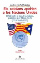 CATALANS APELULEN LES NACIONS UNIDES CATAL, de ANDREU MARFULL I PUJADAS | portada del libro