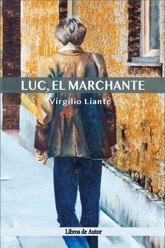 Luc, el marchante, de Liante Villora, Virgilio | portada del libro