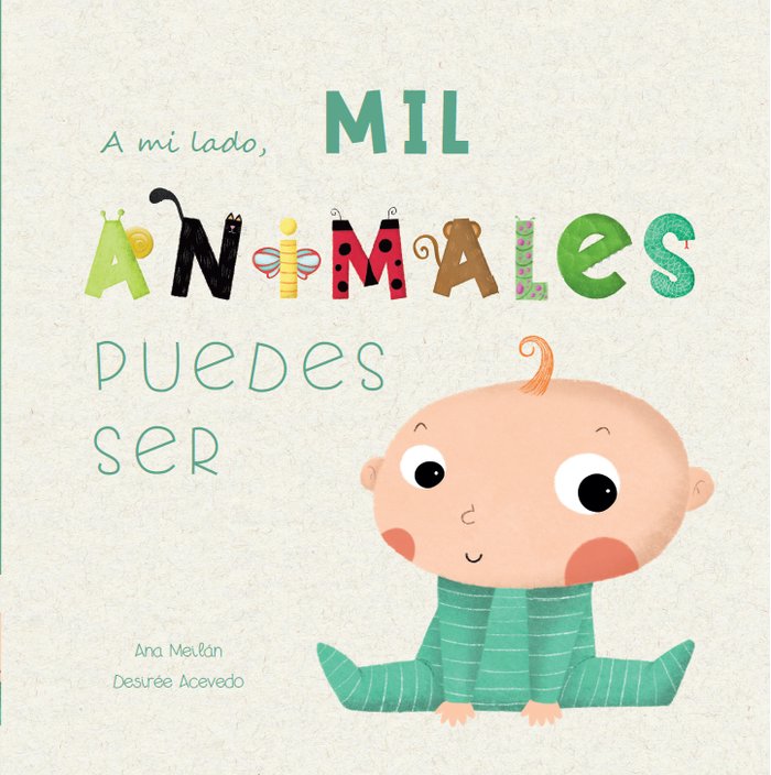 MIL ANIMALES PUEDES SER, de Meilan,Ana | portada del libro