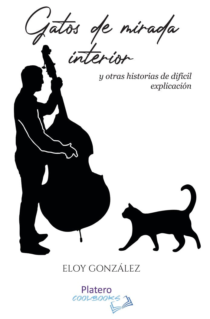 GATOS DE MIRADA INTERIOR, de GONZÁLEZ DE PEDRO, ELOY | portada del libro