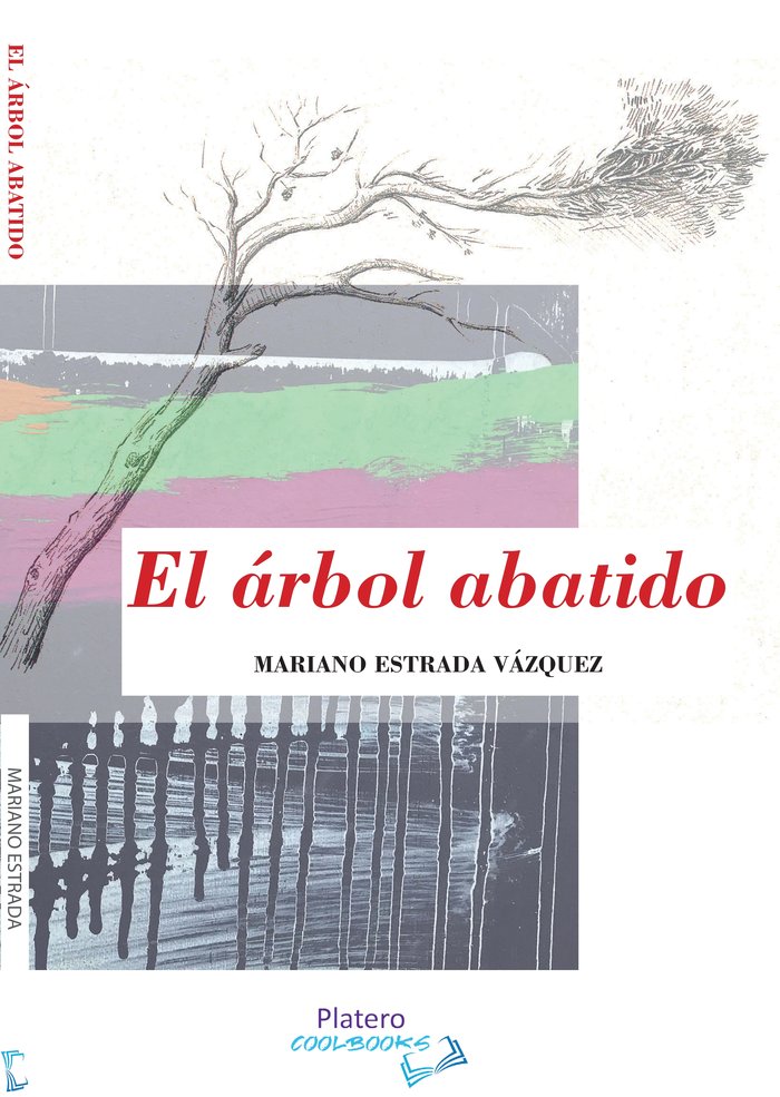 EL ARBOL ABATIDO, de ESTRADA VÁZQUEZ, MARIANO | portada del libro