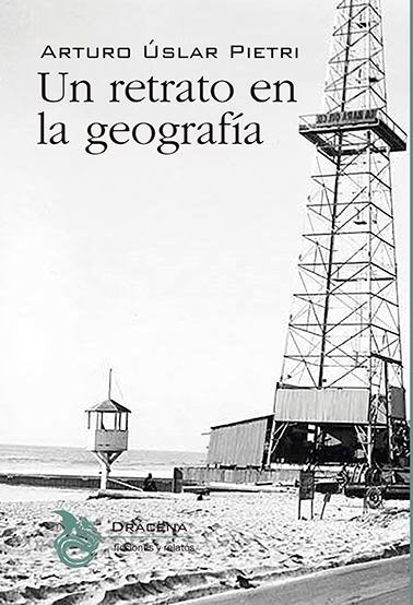 Un retrato en la geografía, de Úslar Pietri | portada del libro