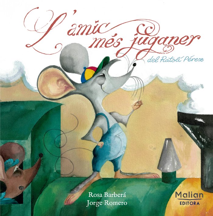 L'AMIC MES JUGANER DEL RATOLÍ PÉREZ, de BARBERÁ MOLINA, ROSA | portada del libro