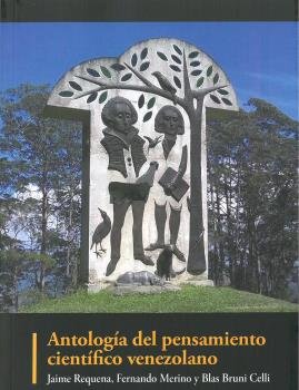 ANTOLOGIA DEL PENSAMIENTO CIENTIFICO VENEZOLANO, de REQUENA, JAIME | portada del libro