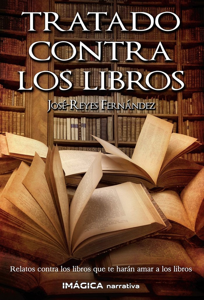 Tratado contra los libros, de Fernández, José-Reyes | portada del libro