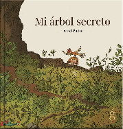 MI ARBOL SECRETO, de PINTOR, DAVID | portada del libro