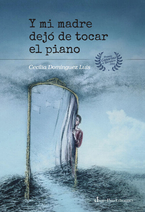 Y MI MADRE DEJO DE TOCAR EL PIANO, de DOMINGUEZ LUIS, CECILIA | portada del libro