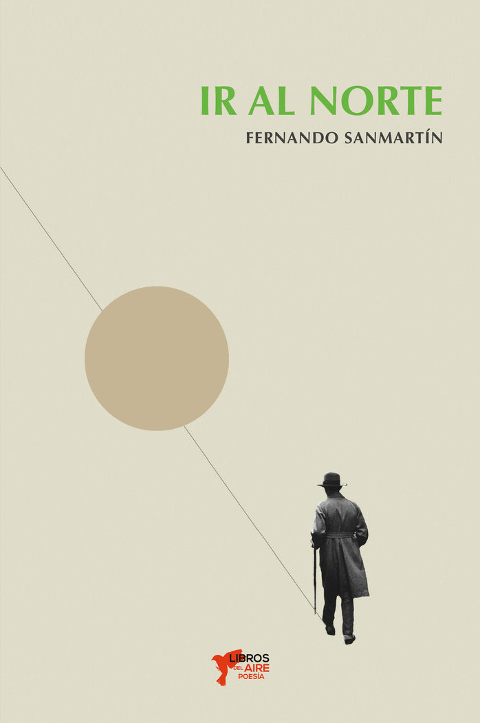 IR AL NORTE, de SANMARTÍN, FERNANDO | portada del libro