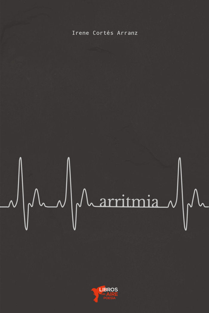 ARRITMIA, de CORTÉS ARRANZ, IRENE | portada del libro